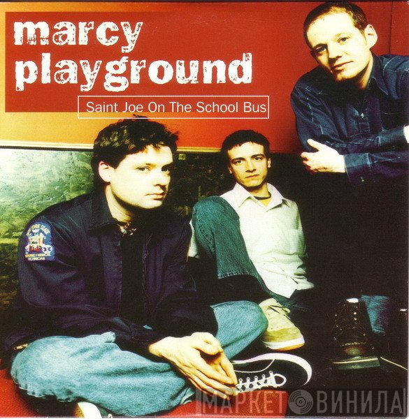 Marcy Playground - Saint Joe On The School Bus