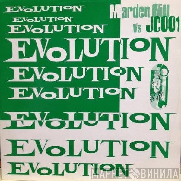 Marden Hill, JC-001 - Evolution