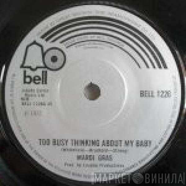 Mardi Gras - Too Busy Thinking About My Baby