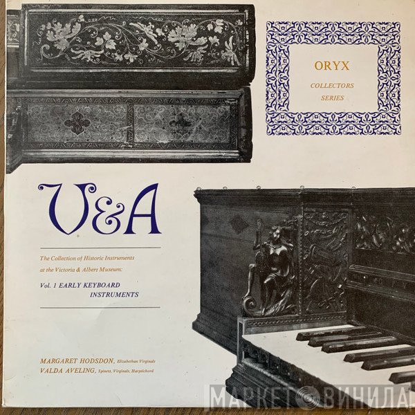 Margaret Hodsdon, Valda Aveling - V & A (The Collection Of Historic Instruments At The Victoria & Albert Museum: Vol. 1 Early Keyboard Instruments)