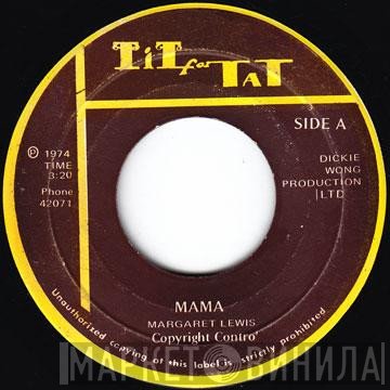 Margaret Lewis  - Mama