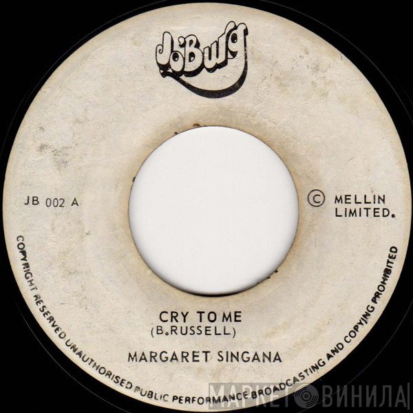 Margaret Singana - Cry To Me / Gimme Your Love