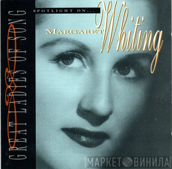 Margaret Whiting - Great Ladies Of Song - Spotlight On... Margaret Whiting