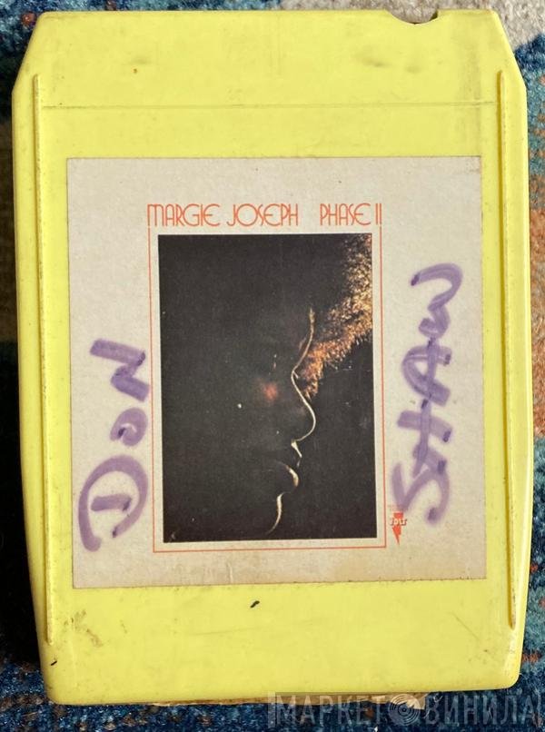 Margie Joseph  - Phase II
