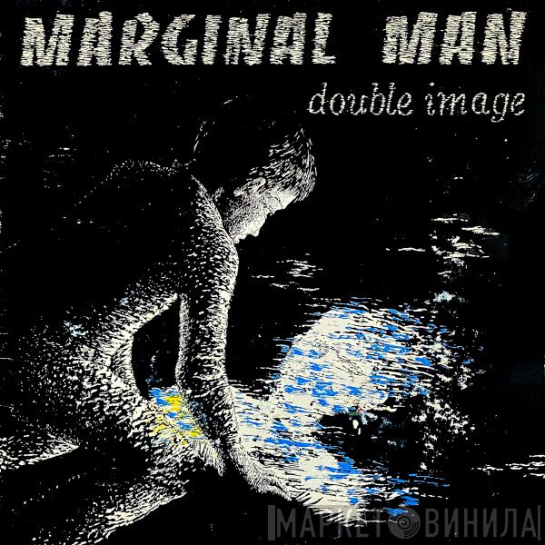 Marginal Man  - Double Image