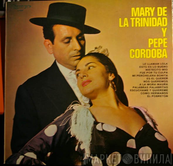 Mari De La Trinidad, Pepe Córdoba - Mary De La Trinidad Y Pepe Cordoba