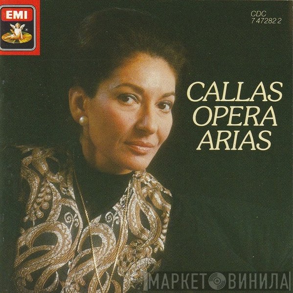 Maria Callas  - Opera Arias