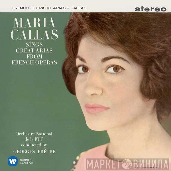 Maria Callas, Orchestre National De La R.T.F., Georges Prêtre  - Maria Callas Sings Great Arias From French Operas