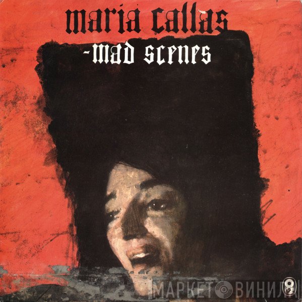 Maria Callas, Philharmonia Orchestra, Nicola Rescigno - Callas Mad Scenes