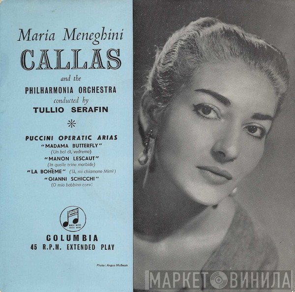 Maria Callas, Philharmonia Orchestra, Tullio Serafin - Puccini Operatic Arias