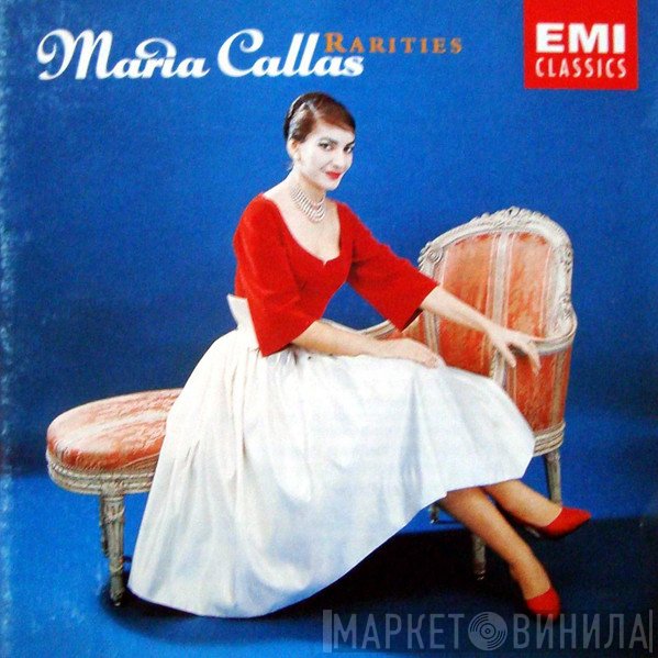 Maria Callas  - Rarities