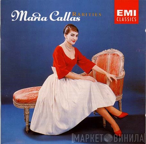 Maria Callas  - Rarities