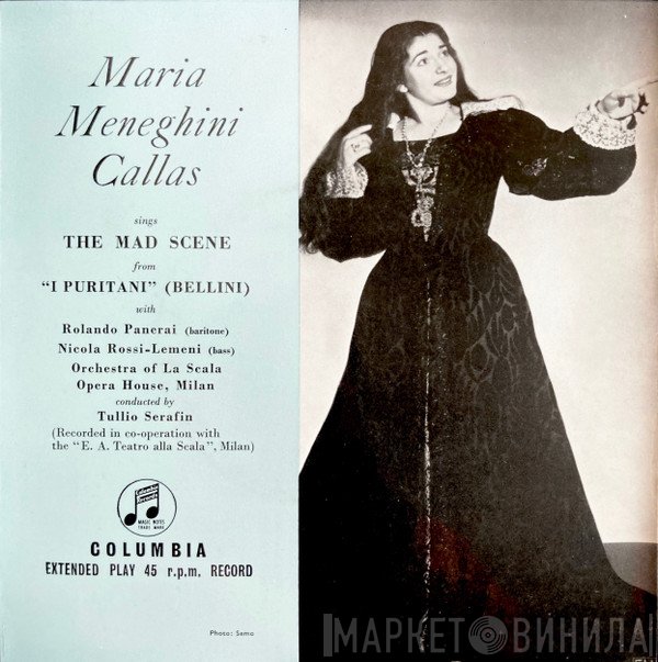 Maria Callas, Tullio Serafin, Orchestra Del Teatro Alla Scala, Rolando Panerai, Nicola Rossi-Lemeni - The Mad Scene From "I Puritani"