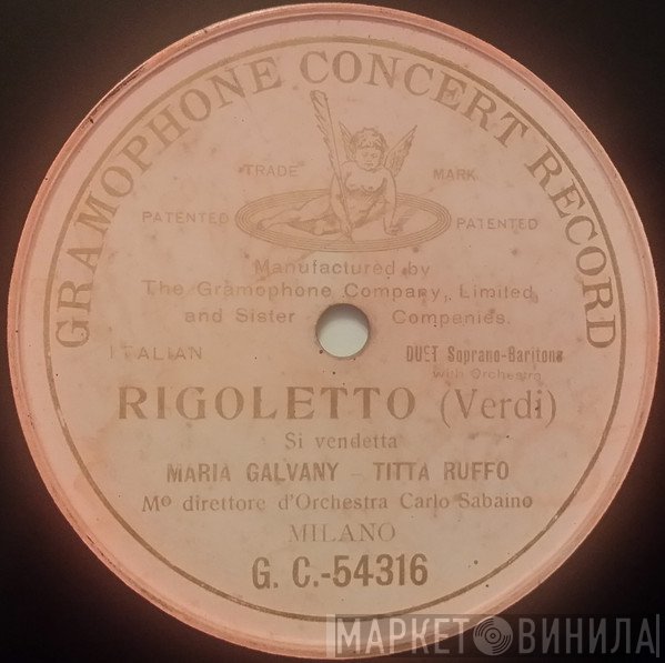 Maria Galvany - Titta Ruffo  - Rigoletto: Si Vendetta