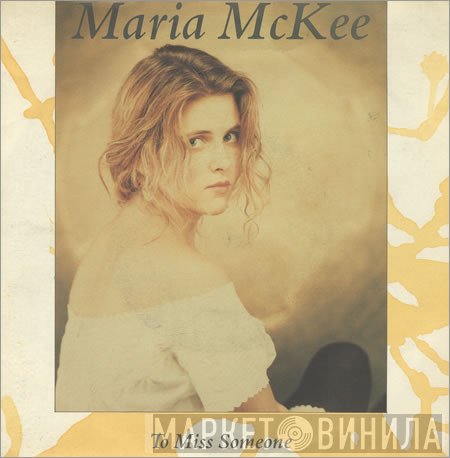 Maria McKee  - To Miss Someone