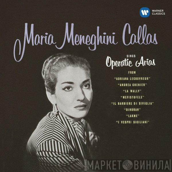 Maria Meneghini-Callas  - Maria Meneghini Callas Sings Operatic Arias