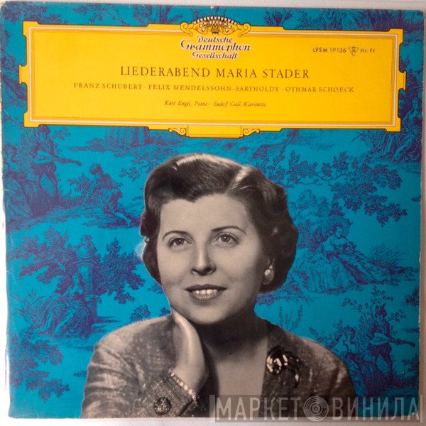 Maria Stader, Franz Schubert, Felix Mendelssohn-Bartholdy, Othmar Schoeck  - Liederabend