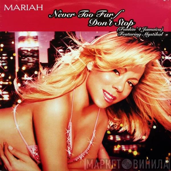 Mariah Carey, Mystikal - Never Too Far / Don't Stop (Funkin' 4 Jamaica)