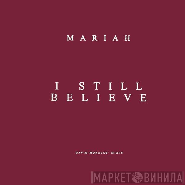 Mariah Carey - I Still Believe (David Morales Mixes)
