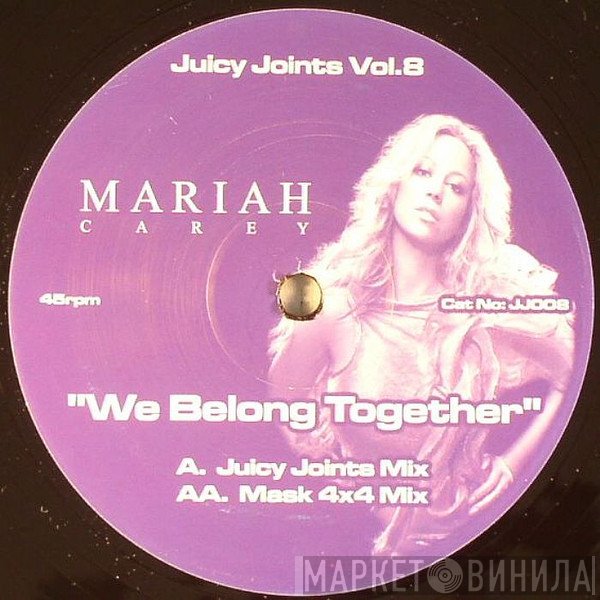 Mariah Carey - Juicy Joints Vol. 8 (We Belong Together)