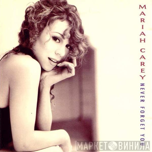 Mariah Carey  - Never Forget You