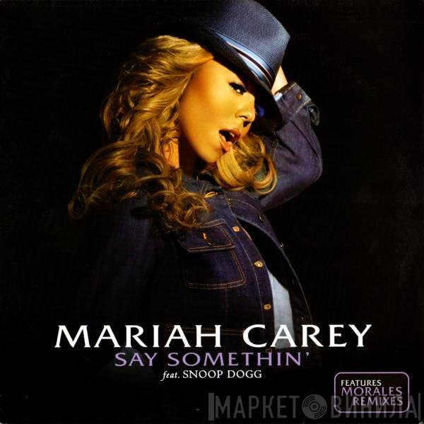 Mariah Carey, Snoop Dogg - Say Somethin'
