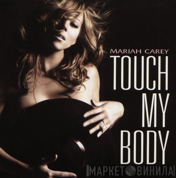 Mariah Carey  - Touch My Body