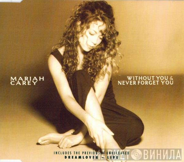 Mariah Carey - Without You &amp; Never Forget You