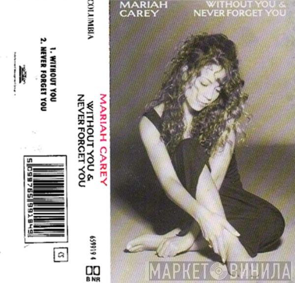 Mariah Carey - Without You &amp; Never Forget You