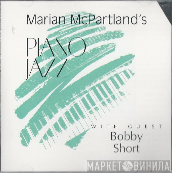 Marian McPartland, Bobby Short - Marian McPartland's Piano Jazz With Guest Bobby Short