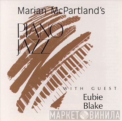 Marian McPartland, Eubie Blake - Marian McPartland's Piano Jazz With Guest Eubie Blake