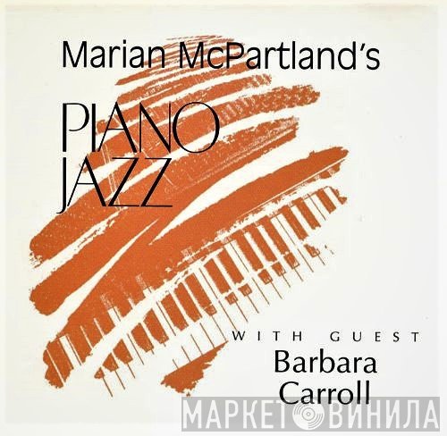 Marian McPartland - Piano Jazz With Barbara Carroll