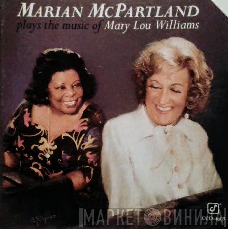 Marian McPartland - Plays The Music Of Mary Lou Williams