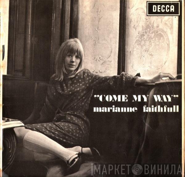 Marianne Faithfull  - Come My Way