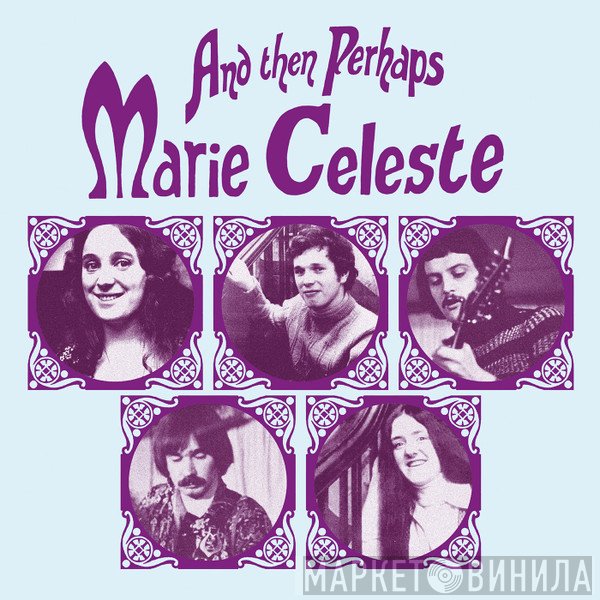 Marie Celeste  - And Then Perhaps