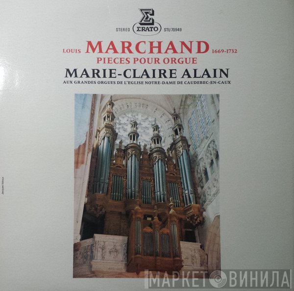 Marie-Claire Alain, Louis Marchand - Pièces pour Orgue