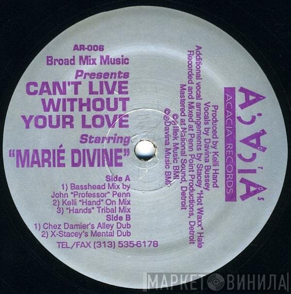 Marie Divine, Broad Mix Music - Can't Live Without Your Love