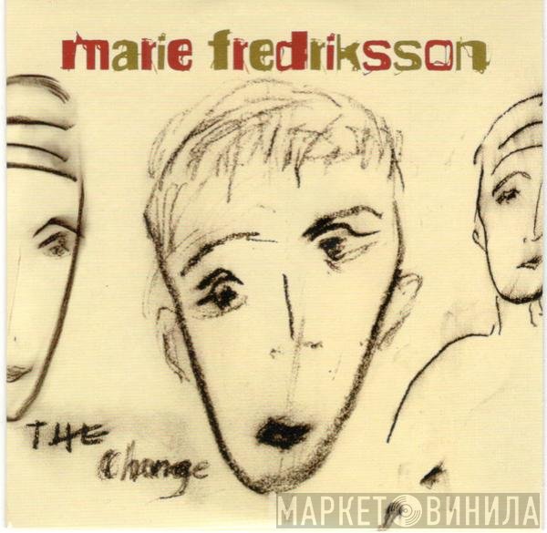 Marie Fredriksson - The Change