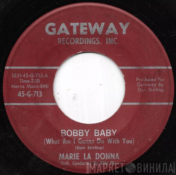 Marie LaDonna - Bobby Baby (What Am I Going To Do With You) / Pretty Little Baby