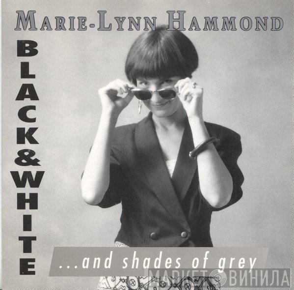 Marie-Lynn Hammond - Black & White ... And Shades Of Grey