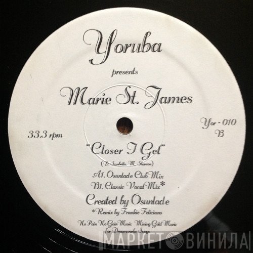Marie St. James - Closer I Get