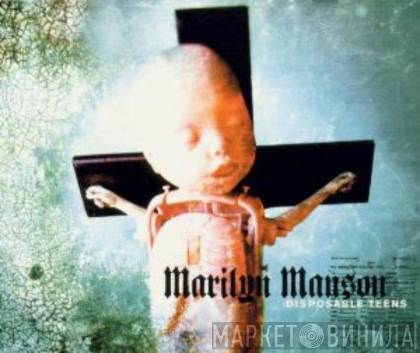 Marilyn Manson  - Disposable Teens