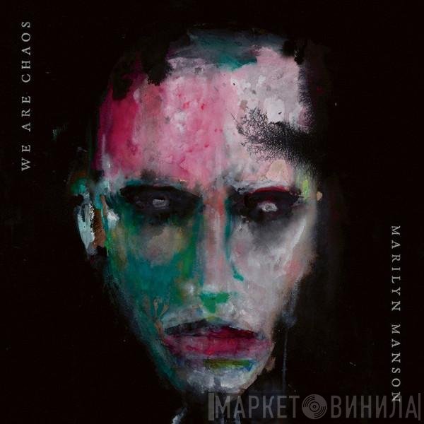 Marilyn Manson - We Are Chaos