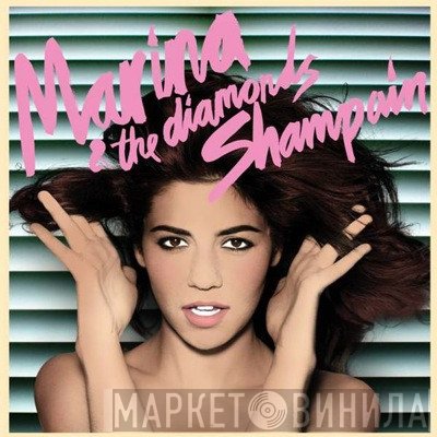 Marina & The Diamonds - Shampain