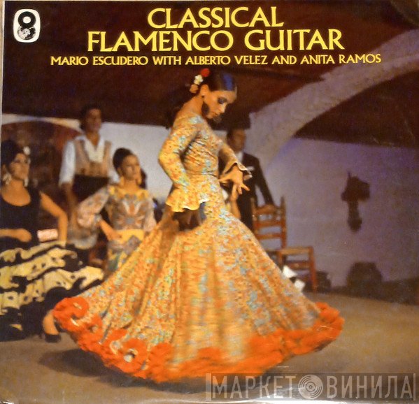 Mario Escudero, Anita Ramos, Alberto Vélez - Classical Flamenco Guitar