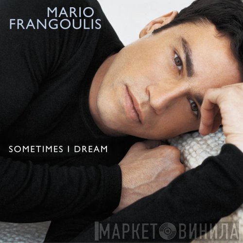 Mario Frangoulis - Sometimes I Dream