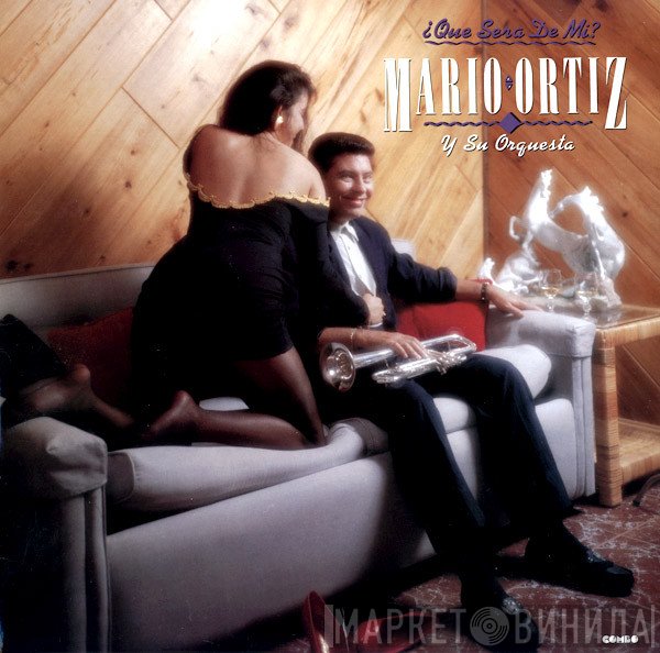 Mario Ortiz Y Su Orquesta - ¿Que Sera De Mi?