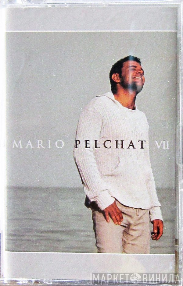 Mario Pelchat  - VII