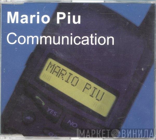 Mario Più  - Communication