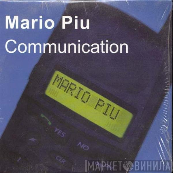 Mario Più  - Communication